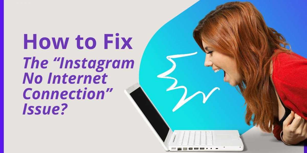 How to Fix The “Instagram No Internet Connection” Issue?
