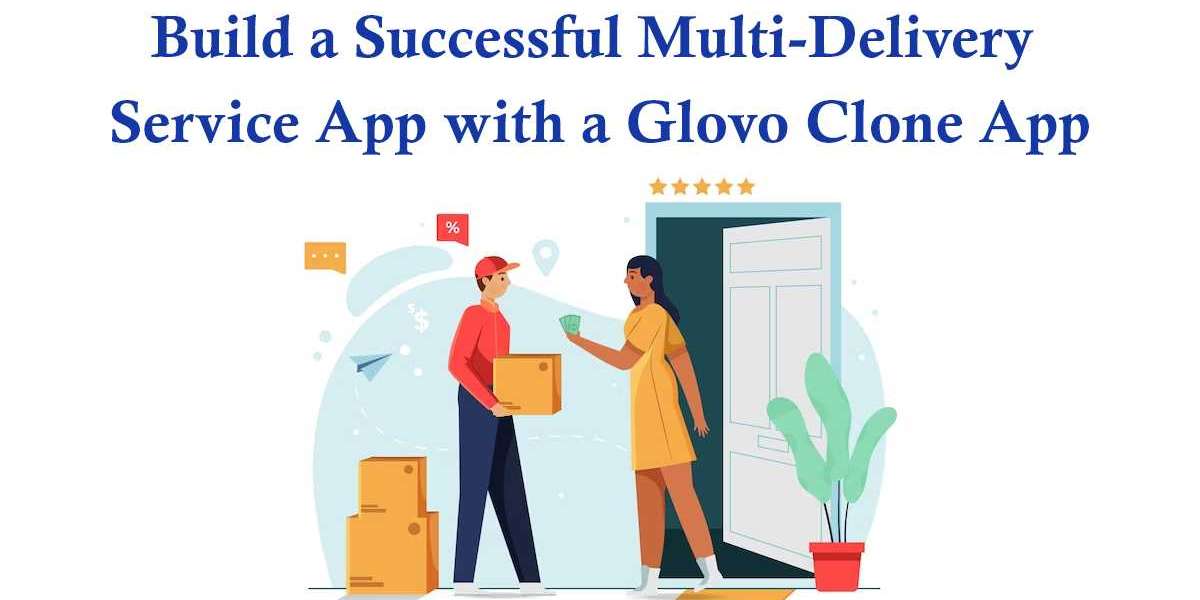 Build a Successful Multi-Delivery Service App With a Glovo Clone App