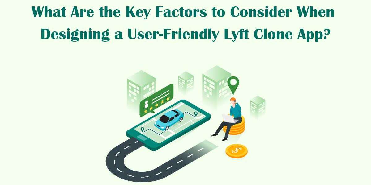What Are the Key Factors to Consider When Designing a User-Friendly Lyft Clone App?
