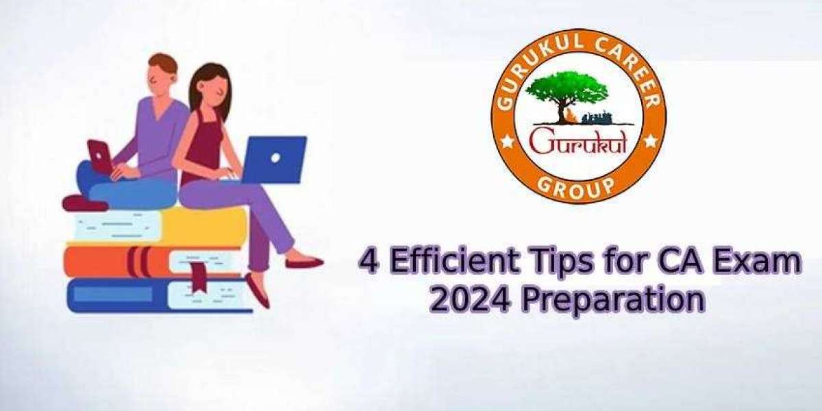 4 Efficient Tips for CA Exam 2024 Preparation