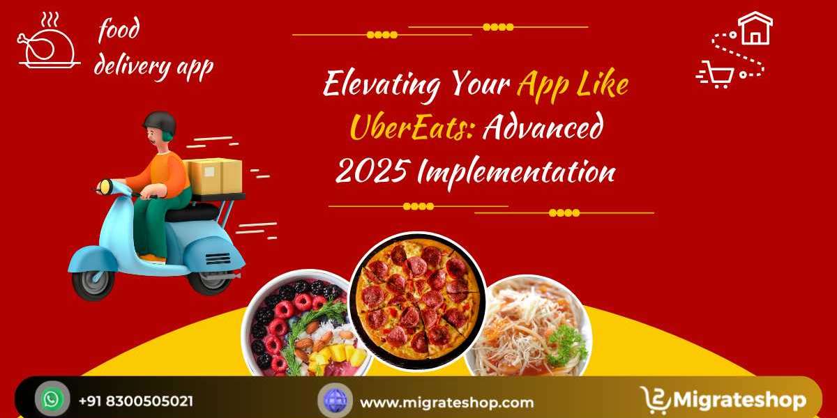 Elevating Your App Like UberEats: Advanced 2025 Implementation