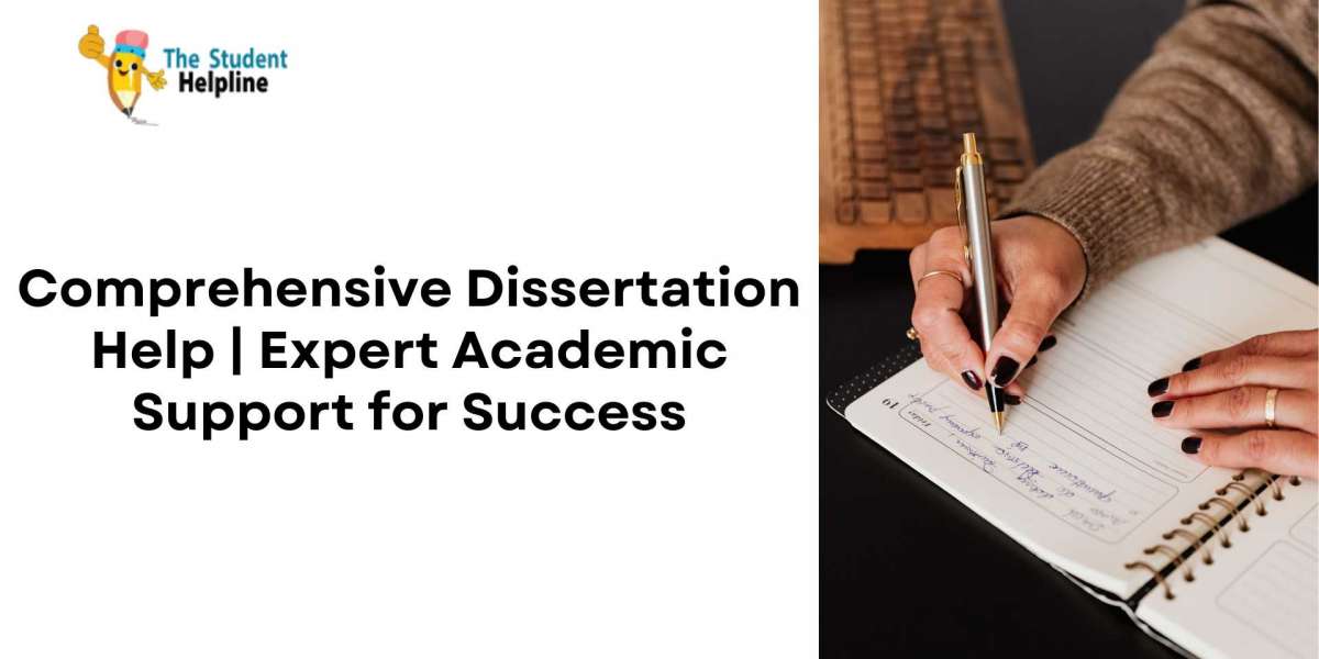 Comprehensive Dissertation Help | Expert Academic Support for Success