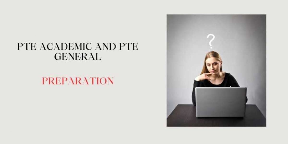 PTE Academic vs. PTE General: Preparation Differences