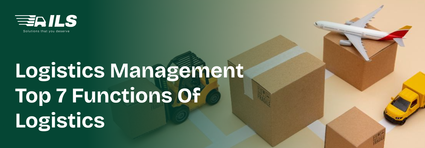 Understanding the Key Functions of Logistics Management