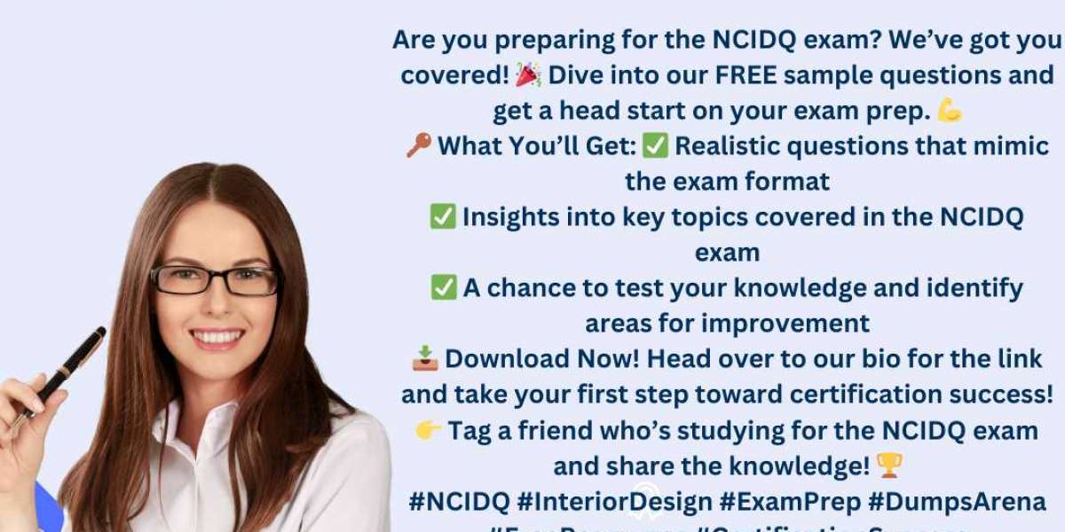 How NCIDQ Exam Sample Questions Can Improve Your Test Scores