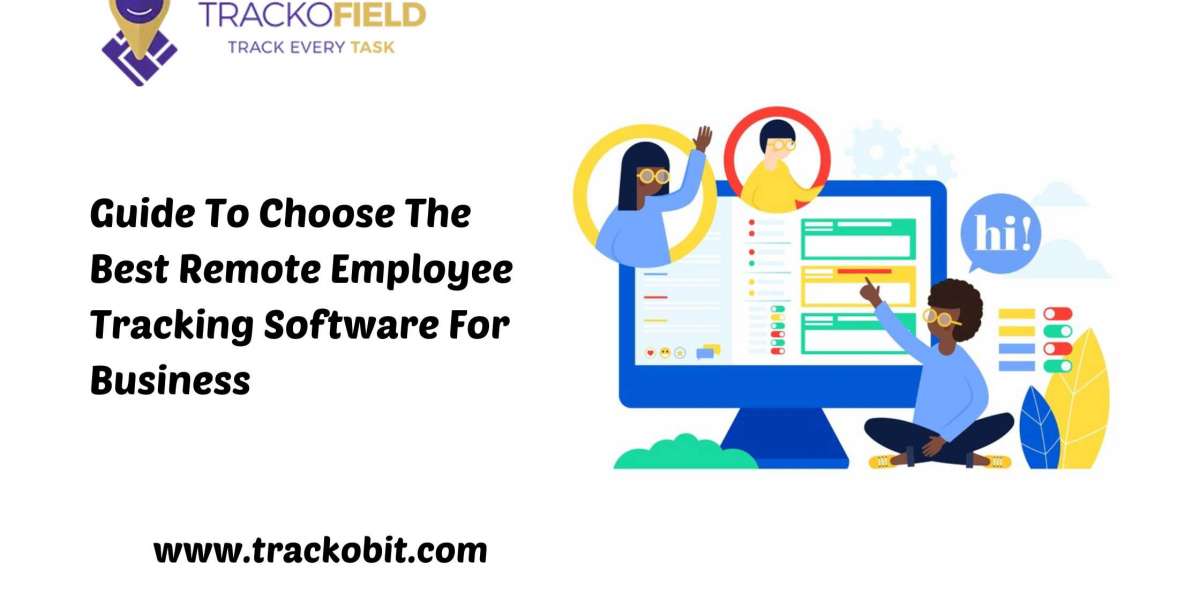 Guide To Choose The Best Remote Employee Tracking Software For Business