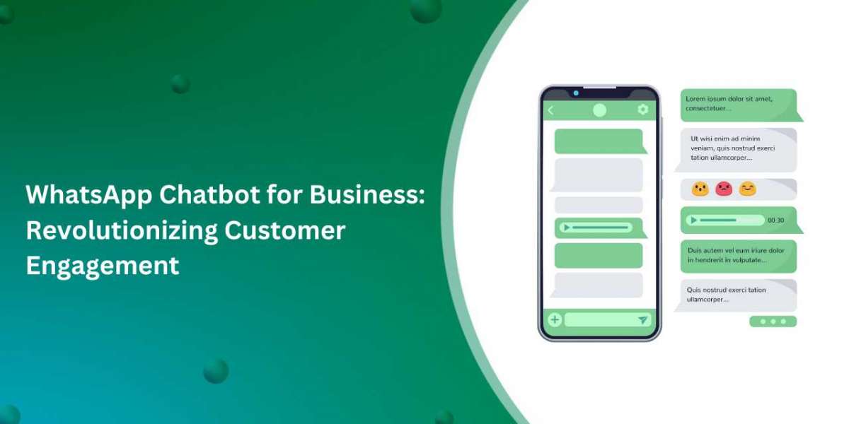 WhatsApp Chatbot for Business: Revolutionizing Customer Engagement