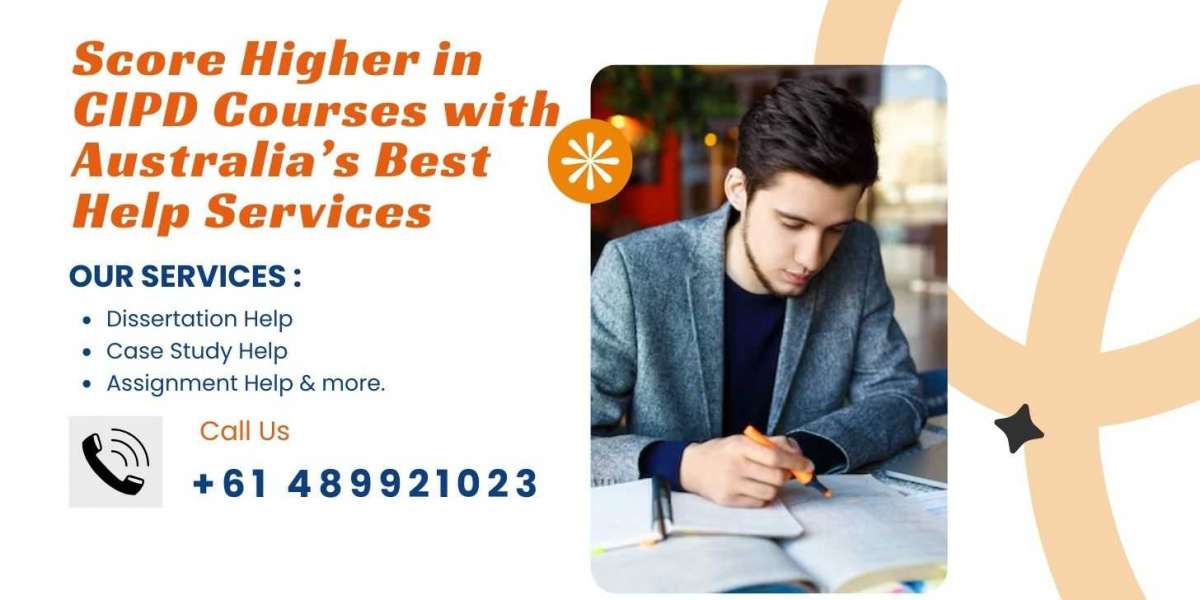 Score Higher in CIPD Courses with Australia’s Best Help Services