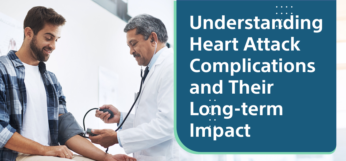 Understanding Heart Attack Complications and Their Long-term Impact