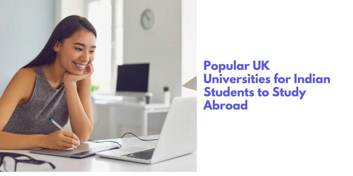 Popular UK Universities for Indian Students to Study Abroad