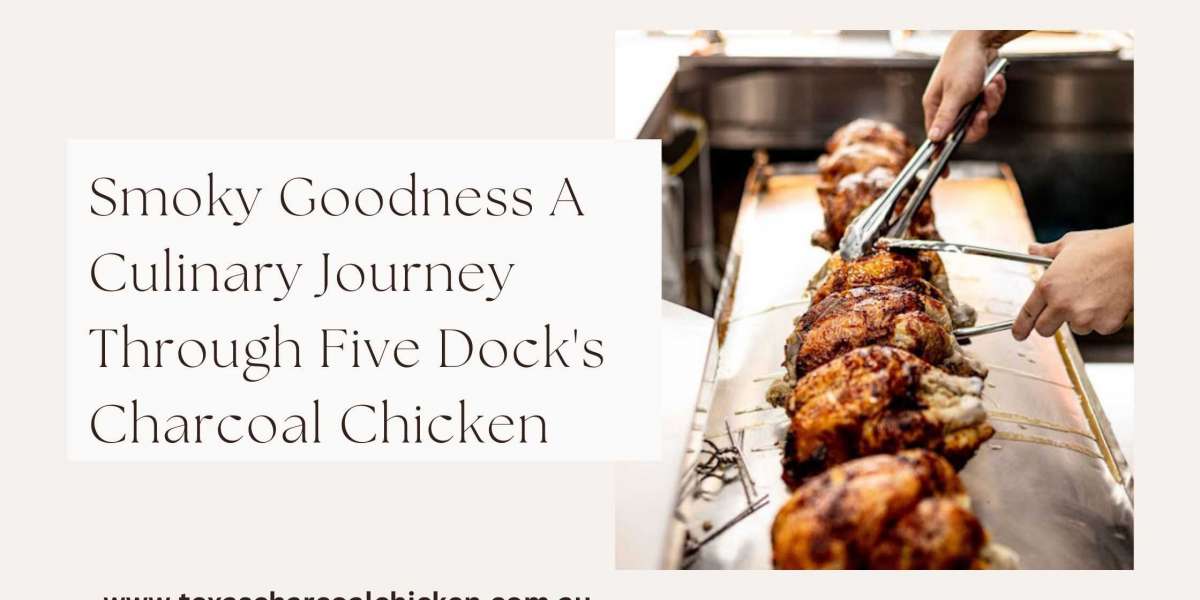 Smoky Goodness: A Culinary Journey Through Five Dock's Charcoal Chicken