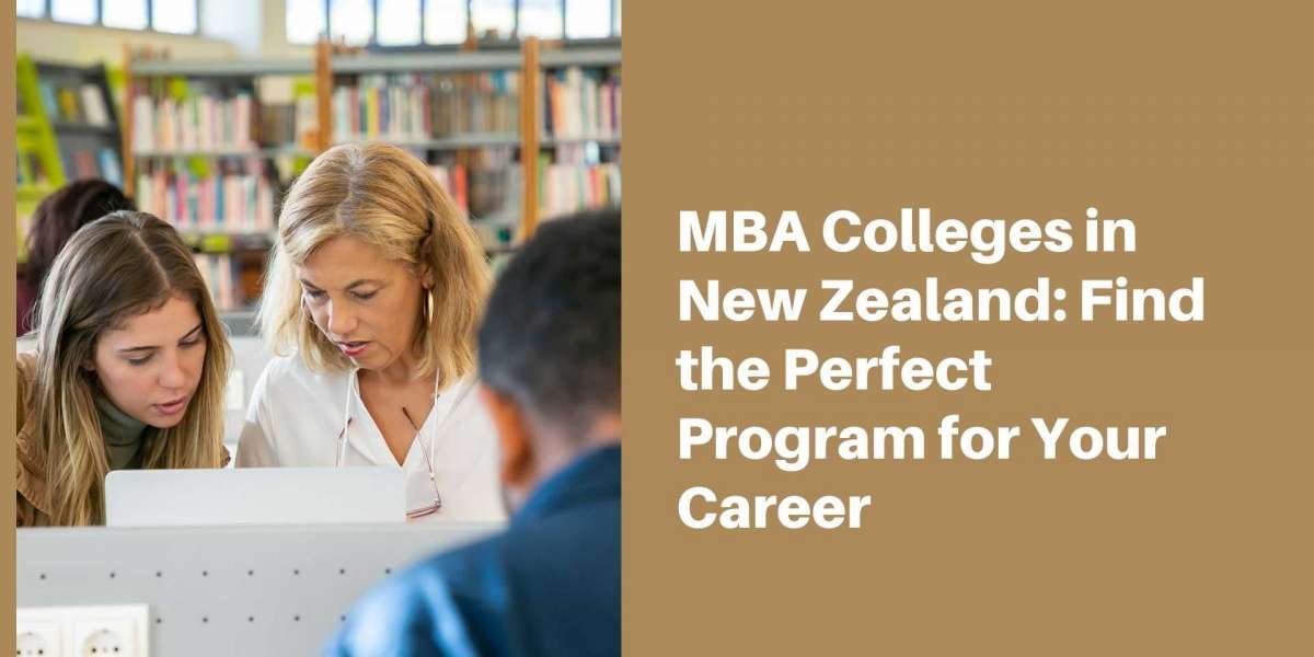 MBA Colleges in New Zealand: Find the Perfect Program for Your Career