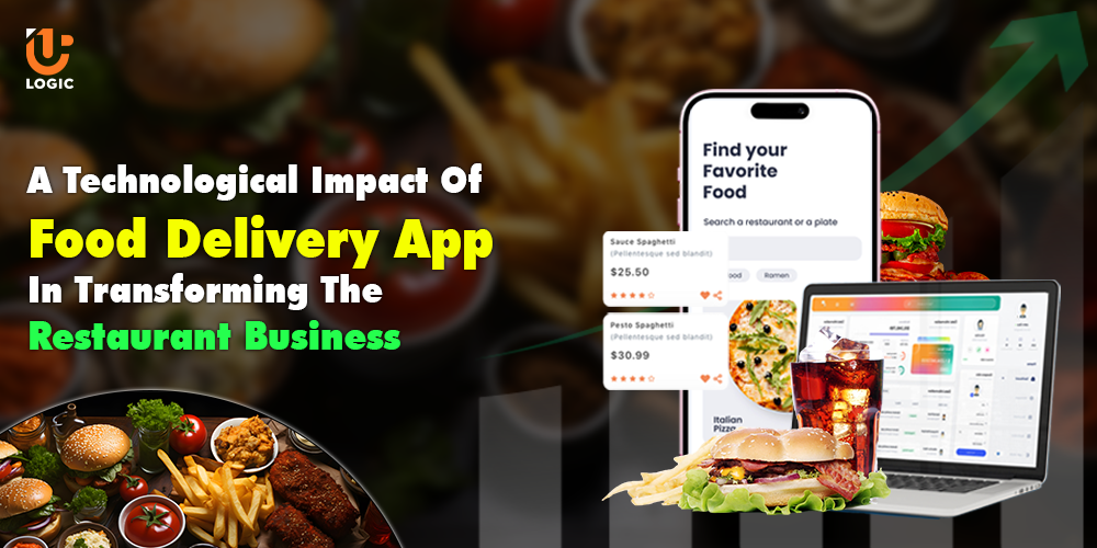 A Technological Impact of Food Delivery App In Transforming The Restaurant Business