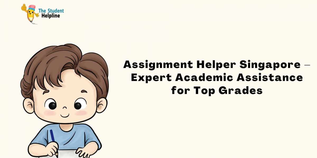 Assignment Helper Singapore – Expert Academic Assistance for Top Grades