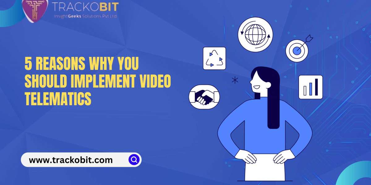 5 Reasons Why You Should Implement Video Telematics