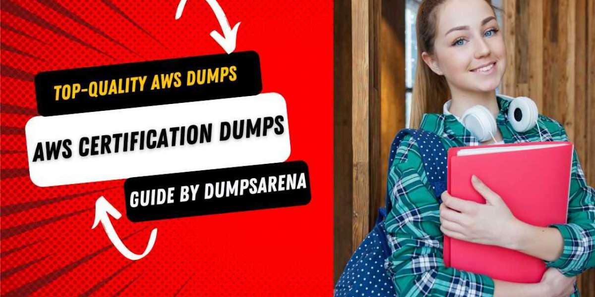 Study AWS Dumps Effectively with DumpsArena Guides