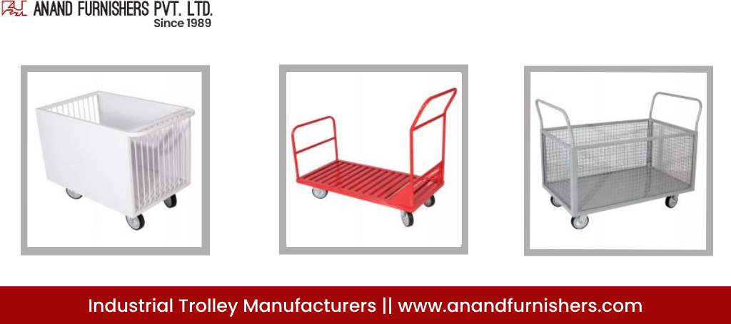 Industrial Trolley Manufacturers: Top Features of the Trolley - Anand Furnishers Blog