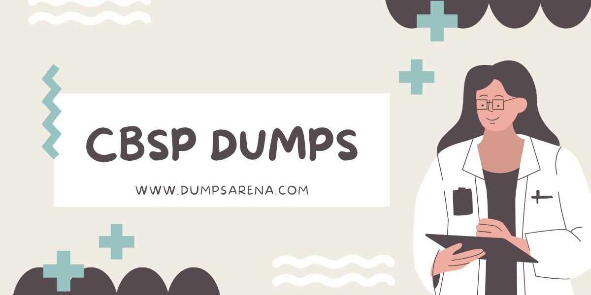 CBSP Dumps from DumpsArena – Perfect for Quick Learning