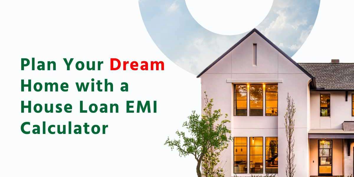 Simplify Your Home Financing with a House Loan EMI Calculator