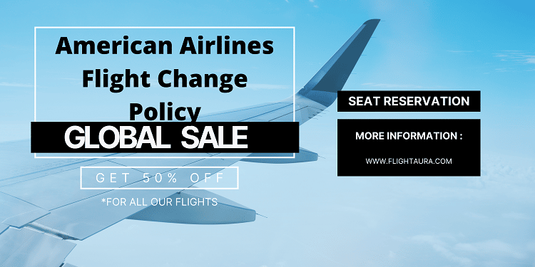 American Airlines Flight Change Policy {Updated 2025}