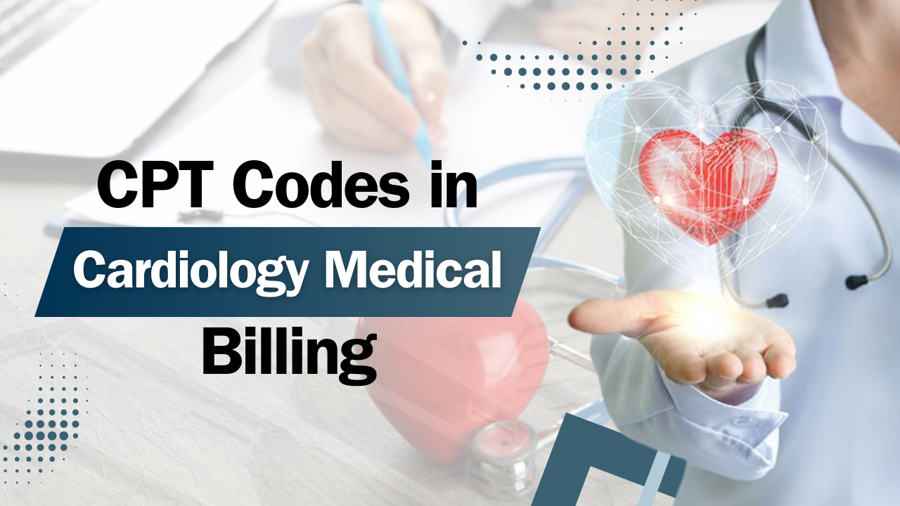 Whizolosophy | Essential CPT Codes in Cardiology Billing & The Need for Accuracy