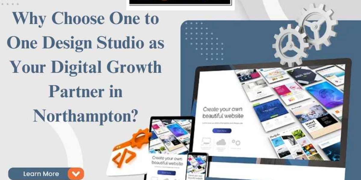 Why Choose One to One Design Studio as Your Digital Growth Partner in Northampton?