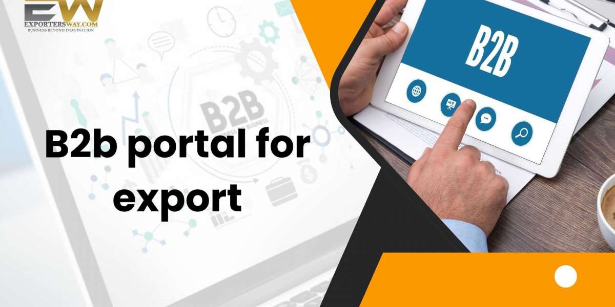 B2B Portal for Export: Transforming Global Trade with ExportersWay