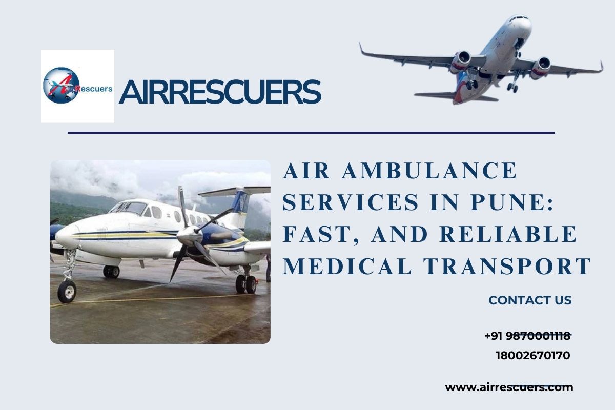 Air Ambulance Services in Pune: Fast, and Reliable Medical Transport - Airambulance