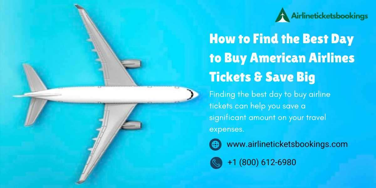 How to Find the Best Day to Buy American Airlines Tickets & Save Big