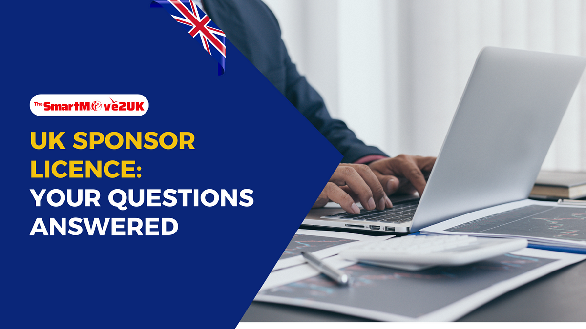 UK Sponsor Licence Guide: Eligibility, Costs, Application Process & Compliance | by Jaygandhi | Mar, 2025 | Medium