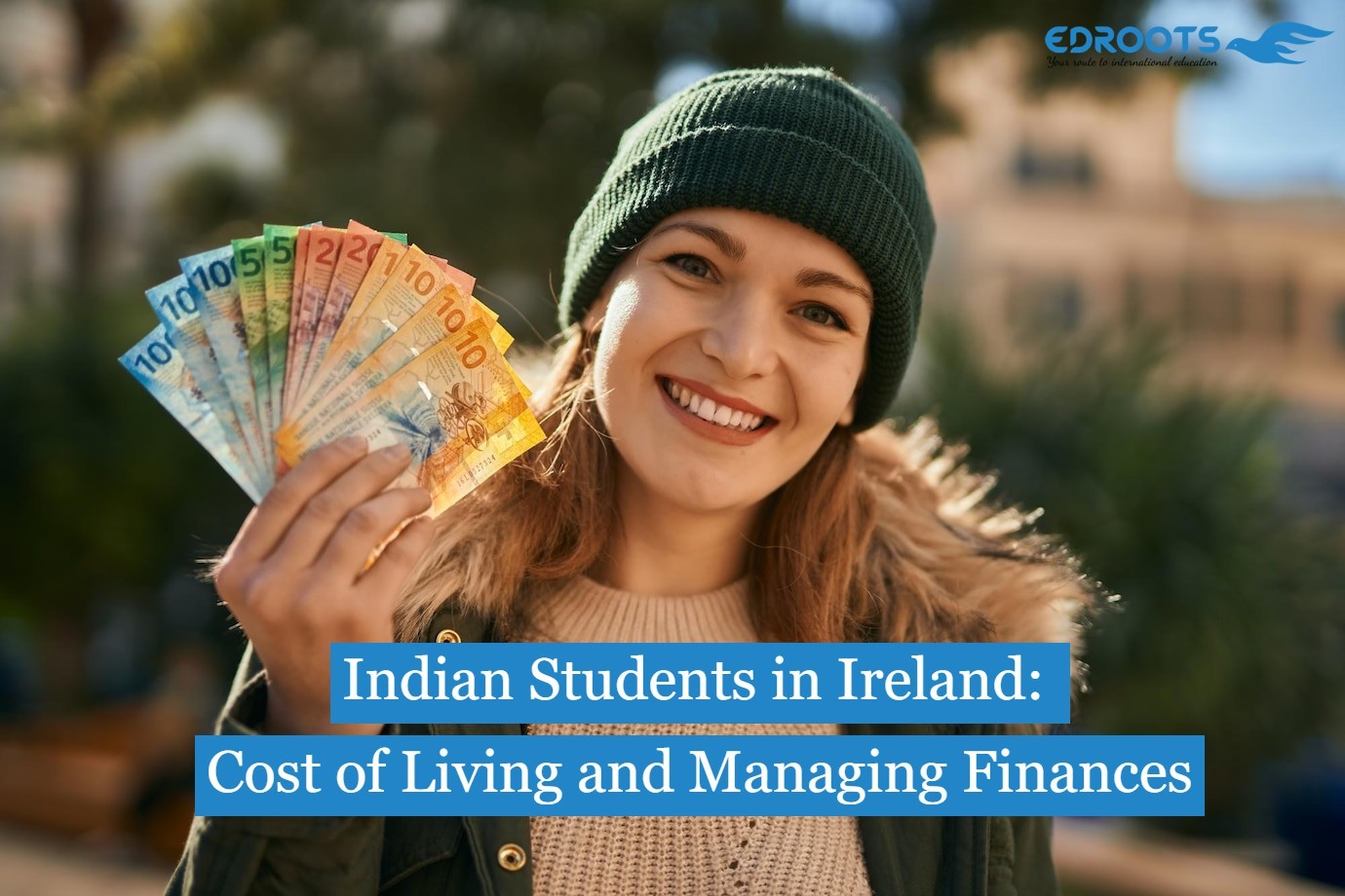 Indian Students in Ireland: Cost of Living and Managing Finances