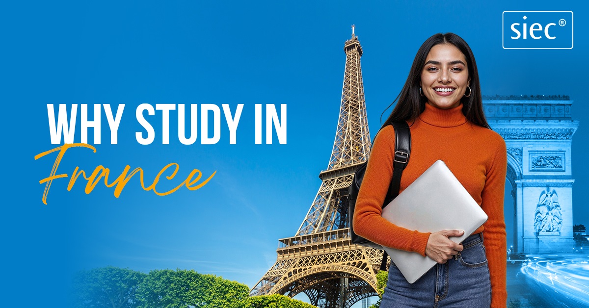 Why Study in France l Benefits of Studying in France