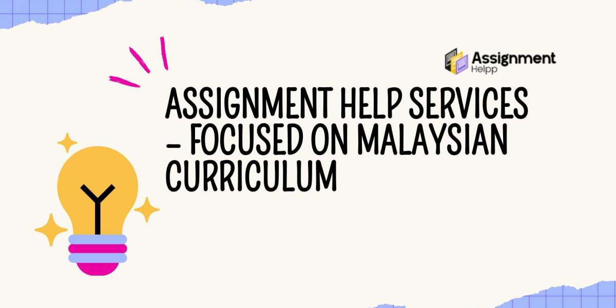 Assignment Help Services – Focused on Malaysian Curriculum
