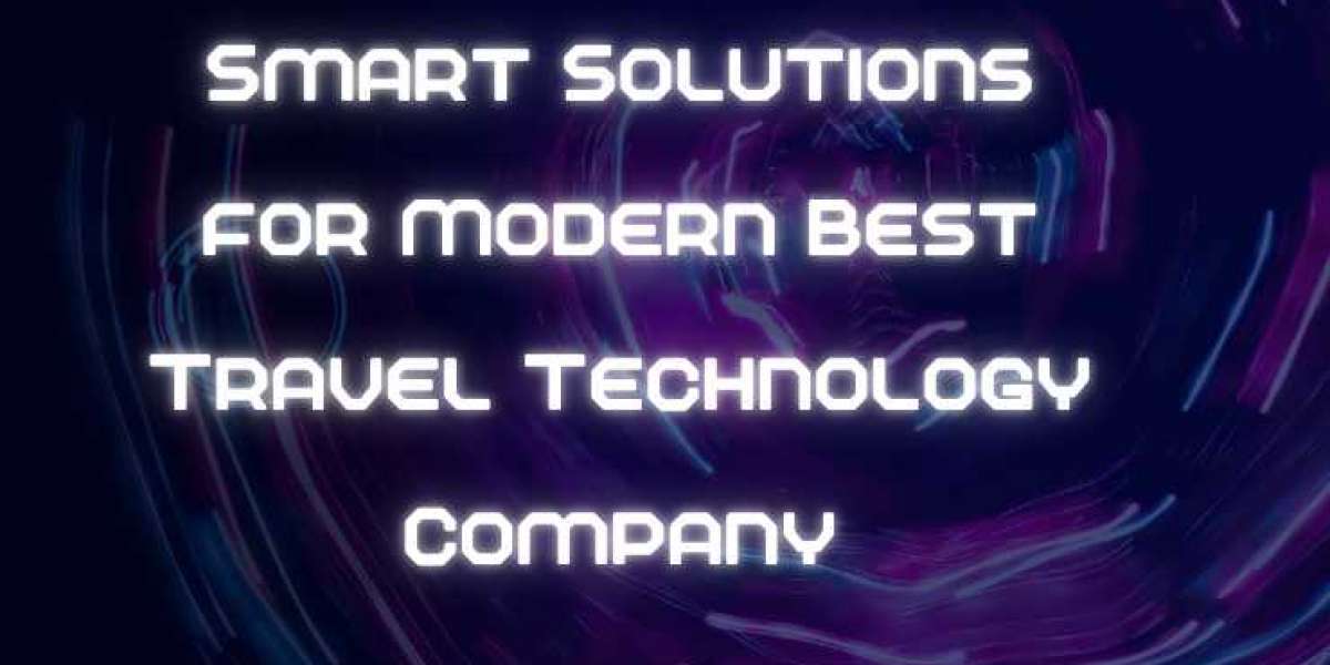 Smart Solutions for Modern Best Travel Technology Company