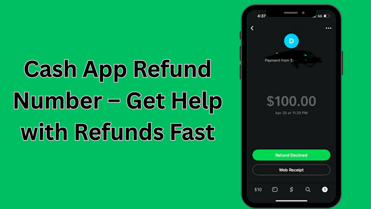 Cash App Refund Number — Get Help with Refunds Fast | by Nora smith | May, 2025 | Medium