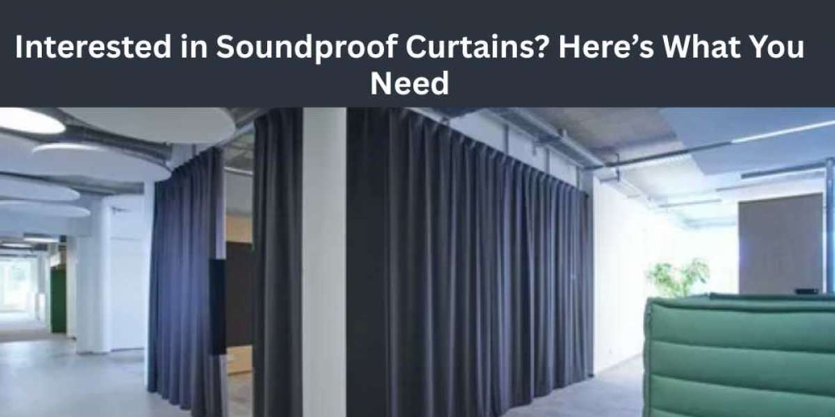 Interested in Soundproof Curtains? Here’s What You Need