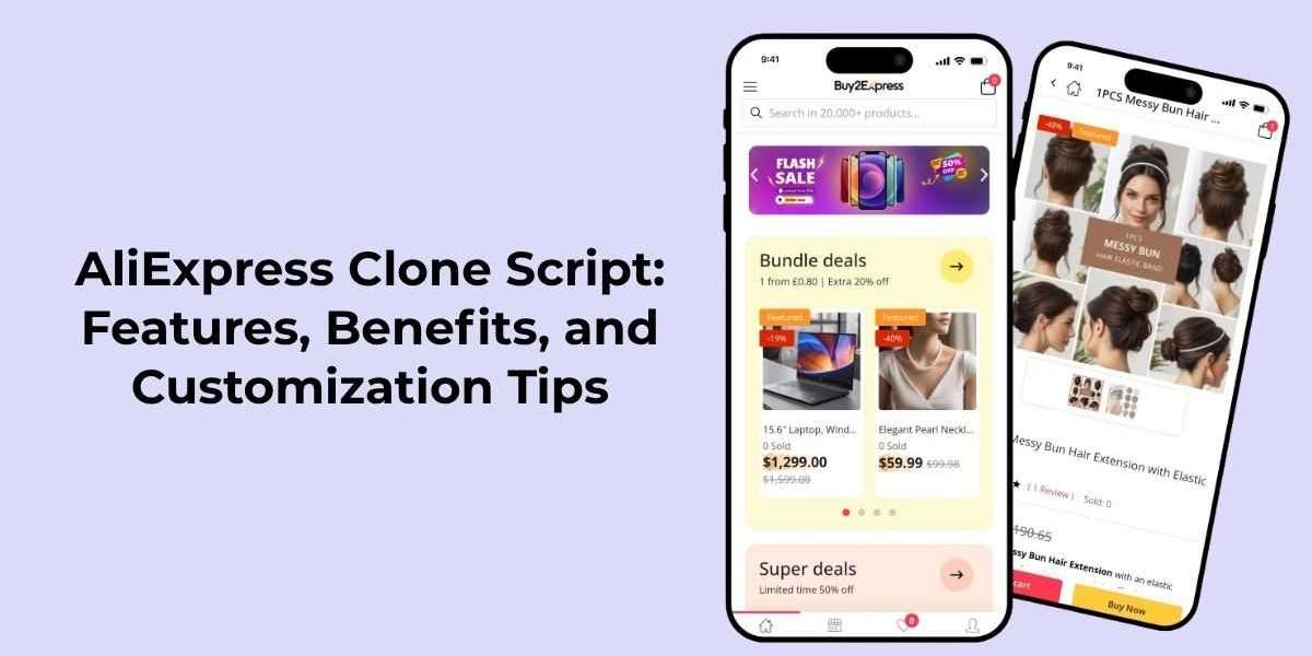 AliExpress Clone Script: Features, Benefits, and Customization Tips