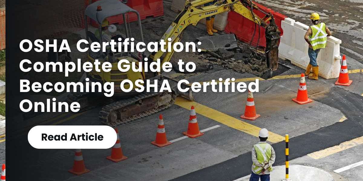 OSHA Certification: Complete Guide to Becoming OSHA Certified Online