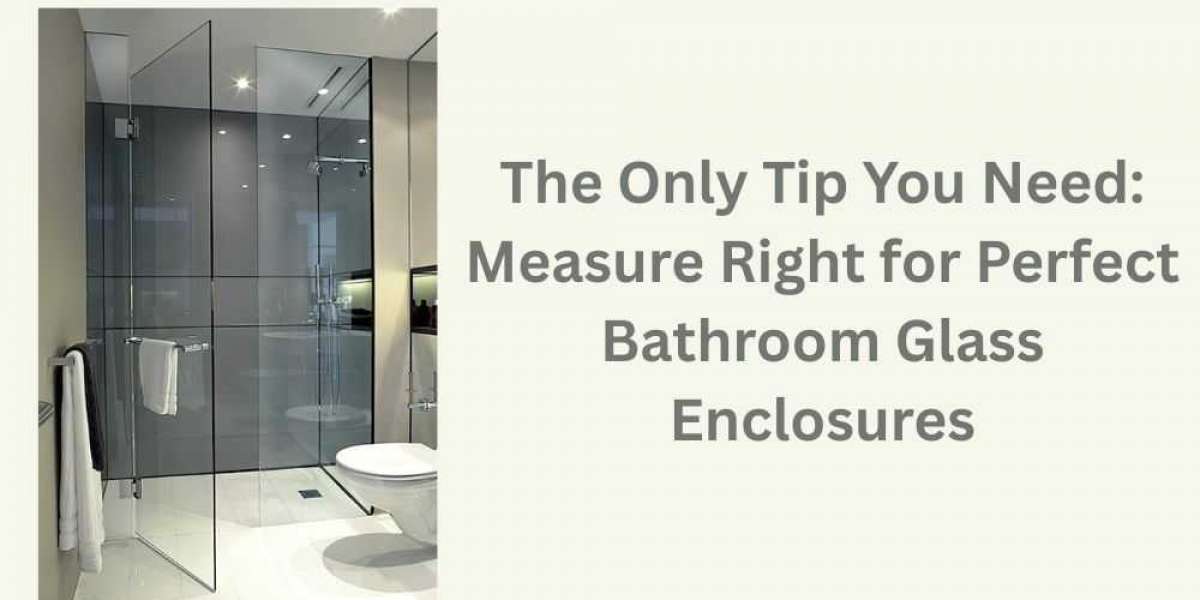 The Only Tip You Need: Measure Right for Perfect Bathroom Glass Enclosures