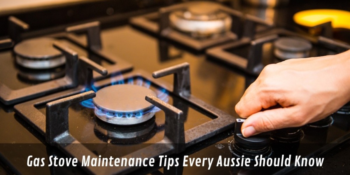 Gas Stove Maintenance Tips Every Aussie Should Know