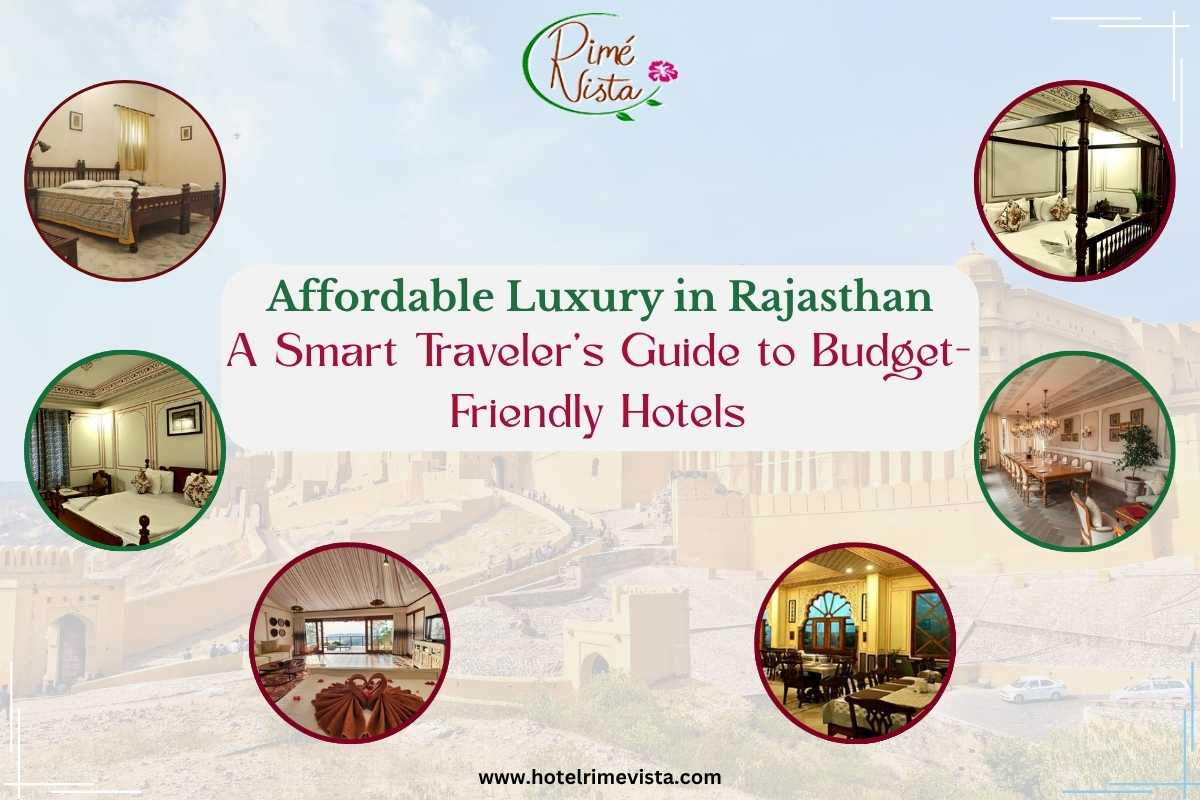 Affordable Luxury in Rajasthan: A Smart Traveler’s Guide to Budget-Friendly Hotels