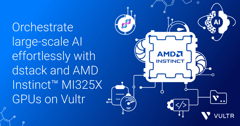 Streamlined AI Workload Orchestration on AMD Instinct™ MI325X Clusters with dstack | Vultr Blogs