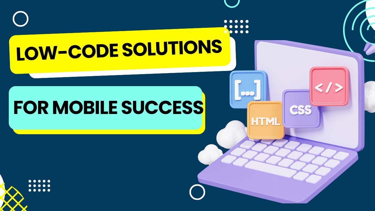 Best Low-Code Platforms for Mobile App Development