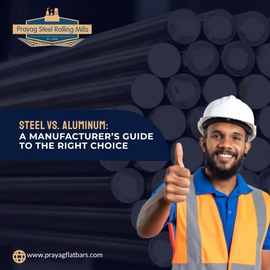 Steel vs. Aluminum: A Manufacturer’s Guide to the Right Choice