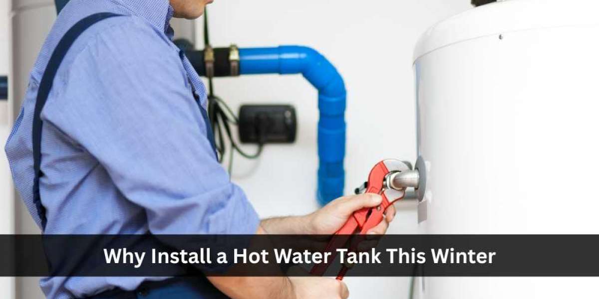 Why Install a Hot Water Tank This Winter