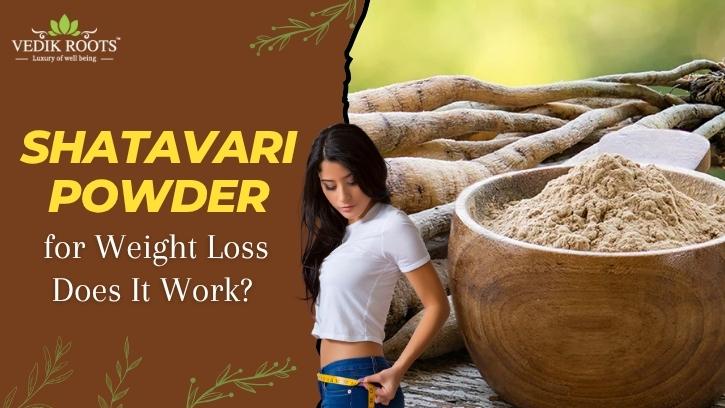 Shatavari Powder for Weight Loss – Does It Work? | Hasster