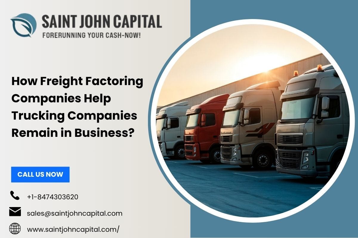 How Freight Factoring Companies Help Trucking Companies Remain in Business? | by Saint John Capital | Aug, 2025 | Medium