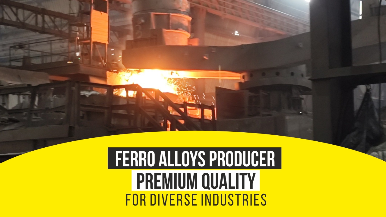 Ferro Alloys Producer in India for Premium Quality Supply