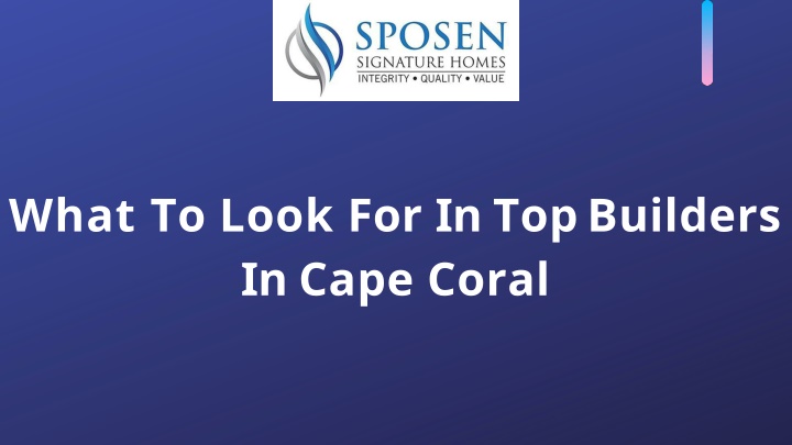 PPT - What To Look For In Top Builders In Cape Coral PowerPoint Presentation - ID:14469380