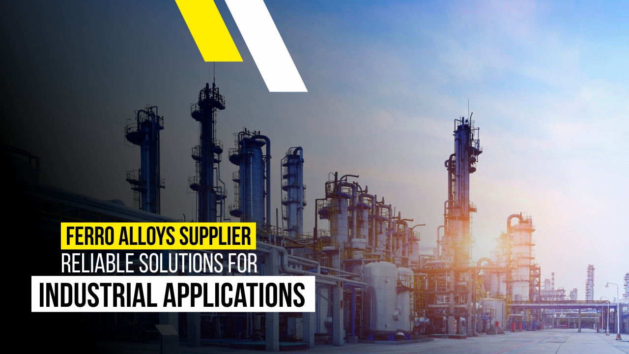 Ferro Alloys Supplier in India | Reliable Industrial Solutions